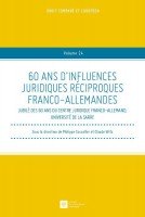 60-ans-d-influences-juridiques-reciproques-franco-allemandes-9782365170642